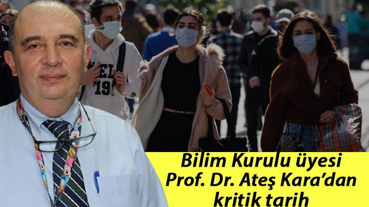 Bilim Kurulu üyesi Prof. Dr. Ateş Kara'dan kritik tarih: 'Şikayetler başlamadan 2-3 gün önce yaygın bulaştırıcılık başlıyor'