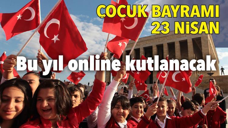 Çocuk bayramı 23 Nisan bu yıl çevrimiçi kutlanıyor