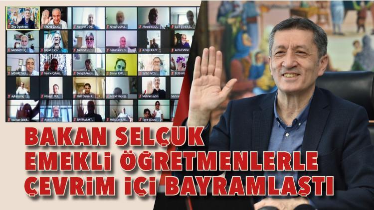 Bakan Selçuk, emekli öğretmenlerle çevrim içi bayramlaştı