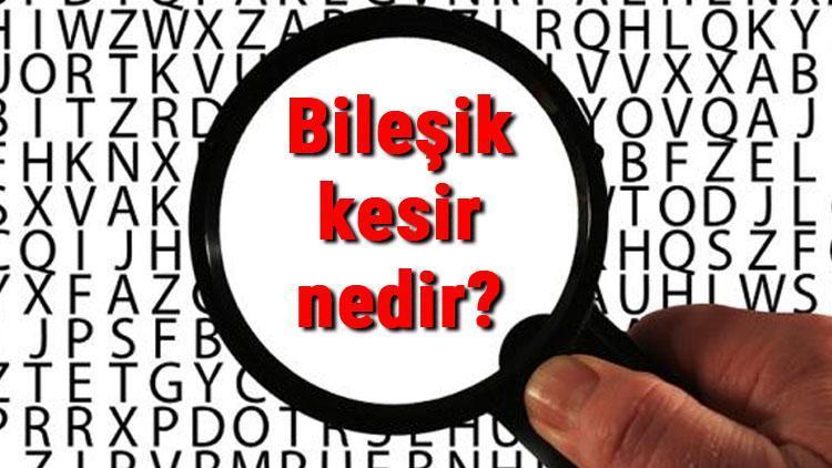 bilesik kesir nedir ve nasil olur bilesik kesir ornekleri ile konu anlatimi