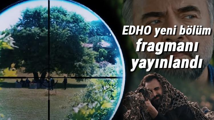 Eşkıya Dünyaya Hükümdar Olmaz yeni bölüm fragmanı yayınlandı mı? İşte EDHO'nun yeni bölümünde yaşananlar...