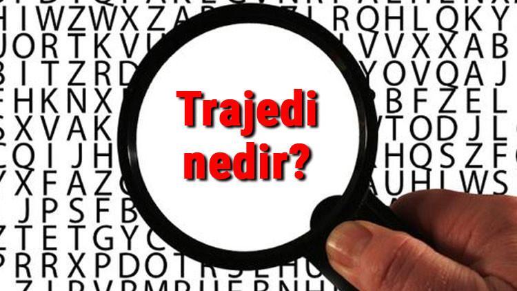 trajedi nedir trajedinin ozellikleri nelerdir trajedi ve komedinin ortak ozellikleri
