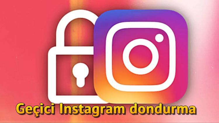 Geçiçi Instagram dondurma işlemi nasıl gerçekleştirilir? Geçici Instagram hesabı kapatma