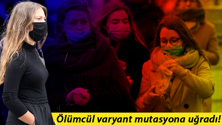 Son dakika... Koronavirüste kâbus senaryosu: Ölümcül varyant mutasyona uğradı!