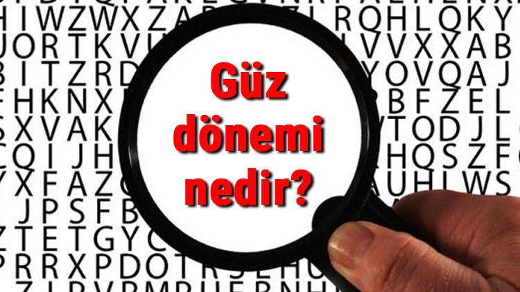 Güz dönemi nedir? Üniversitede güz ve bahar dönemi ne zamandır?