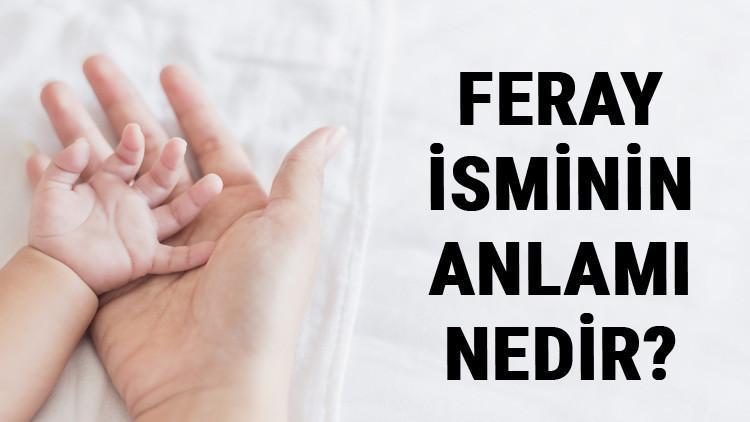 Feray İsminin Anlamı Nedir? Feray Ne Demek? Feray Adının Özellikleri, Analizi Ve Kökeni