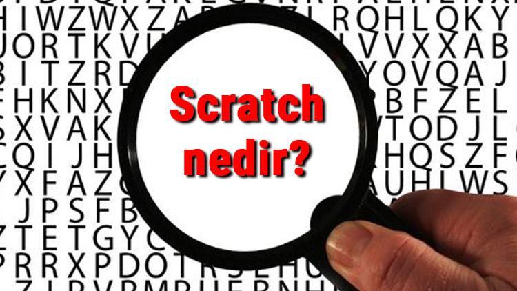 Scratch nedir ve ne işe yarar? Scratch nasıl ve ne için kullanılır