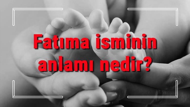 Fatıma isminin anlamı nedir? Fatıma ne demek? Fatıma adının özellikleri, analizi ve kökeni