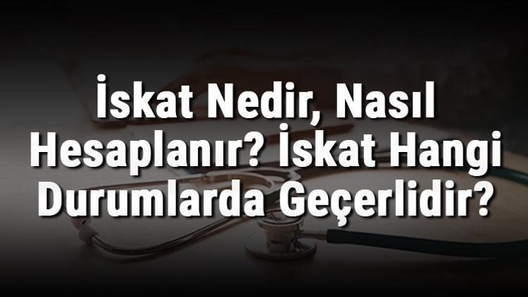 İskat Nedir, Nasıl Hesaplanır? İskat Hangi Durumlarda Geçerlidir?