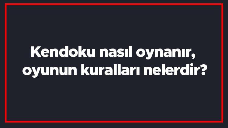 Kendoku nasıl oynanır, oyunun kuralları nelerdir? 4 işlem oyunu oynanışı..