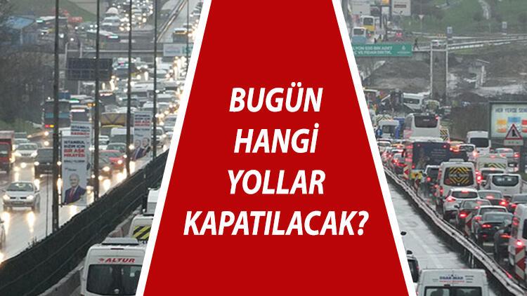 İstanbulda hangi yollar kapalı 19 Ocak 2022 Çarşamba İstanbulda trafiğe kapanacak yollar ve alternatif güzergahlar