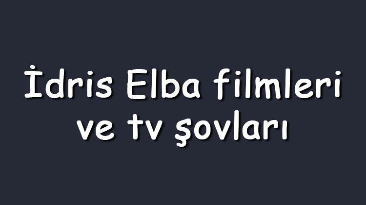 İdris Elba filmleri ve tv şovları - En çok izlenen ve sevilen oyunları