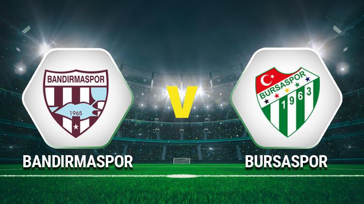 Bandırmaspor Bursaspor maçı saat kaçta, hangi kanalda