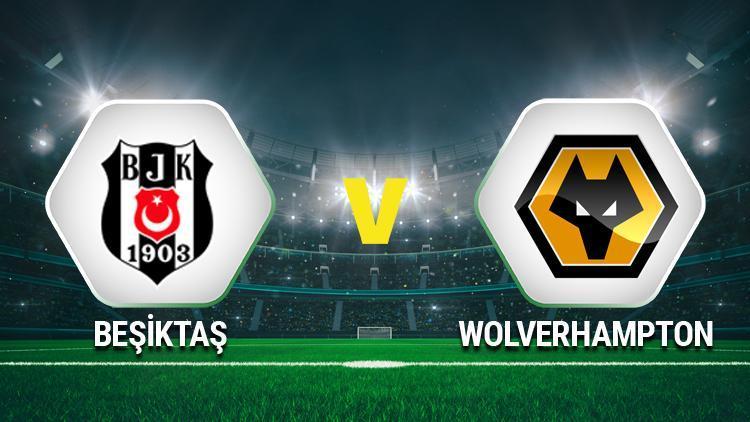 Hürriyet: Beşiktaş Wolverhampton hazırlık maçı saat kaçta, hangi kanalda, şifreli mi