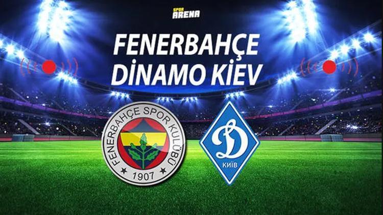 Hürriyet: Fenerbahçe-Dinamo Kiev maçı ne zaman saat kaçta hangi kanalda Fenerbahçe Dinamo Kiev rövanş maçında tur peşinde