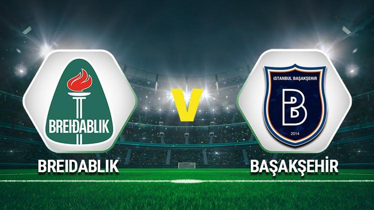 Breidablik Başakşehir maçı ne zaman, saat kaçta, hangi kanalda Breidablik Başakşehir maçı canlı yayın detayları