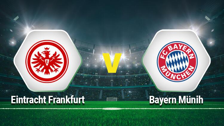 Eintracht Frankfurt Bayern Münih maçı saat kaçta, hangi kanalda, şifreli mi Eintracht Frankfurt Bayern Münih canlı yayın bilgisi