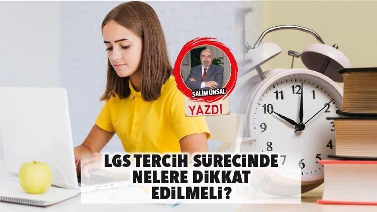 LGS Tercih Sürecinde Nelere Dikkat Edilmeli? - Haberler