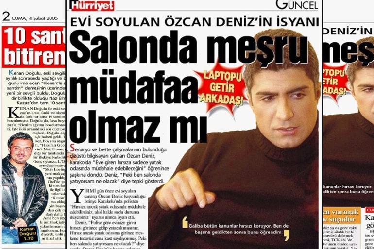 17 yıllık Özcan Deniz efsanesi Yeniden gündemde... Eve giren hırsıza karşı meşru müdafaanın sınırı ne