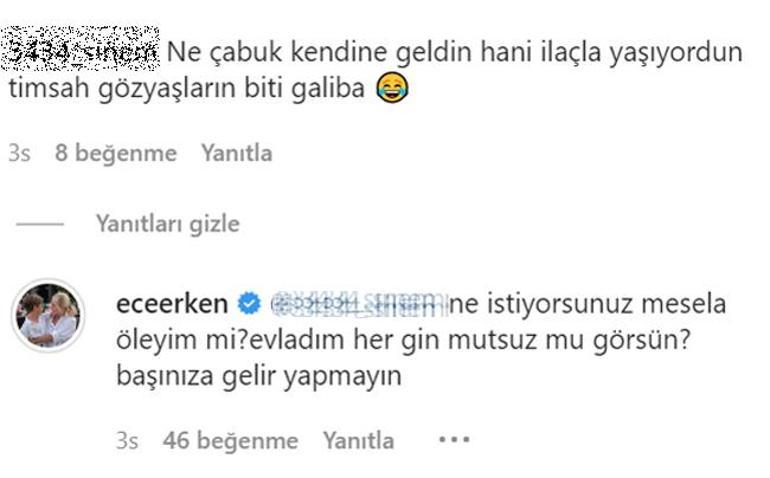 “Timsah gözyaşları bitti galiba” Ece Erkeni çıldırtan sözler