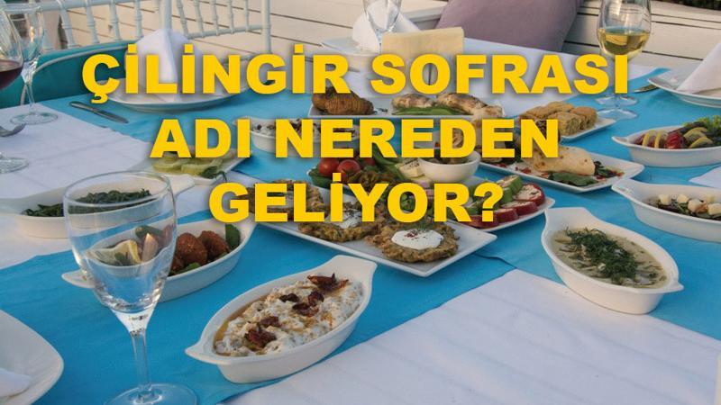 Çilingir Sofrası tabiri nereden gelir? | Yeni 1 Bilgi