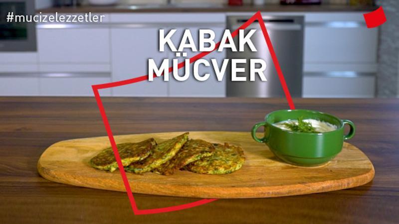 Kabak Mücver | Mucize Lezzetler