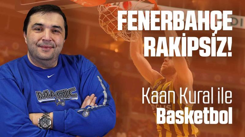 Kaan Kural yorumluyor... Fenerbahçe rakipsiz!