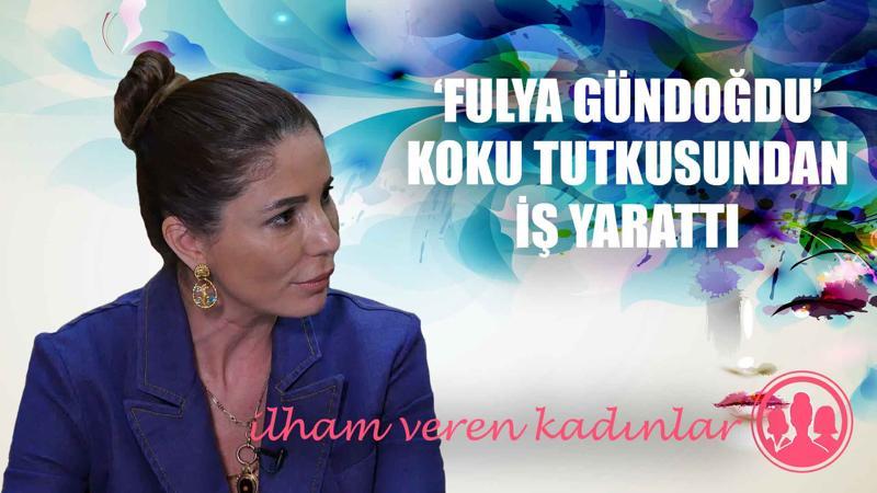 ‘Fulya Gündoğdu’ koku tutkusundan iş yarattı