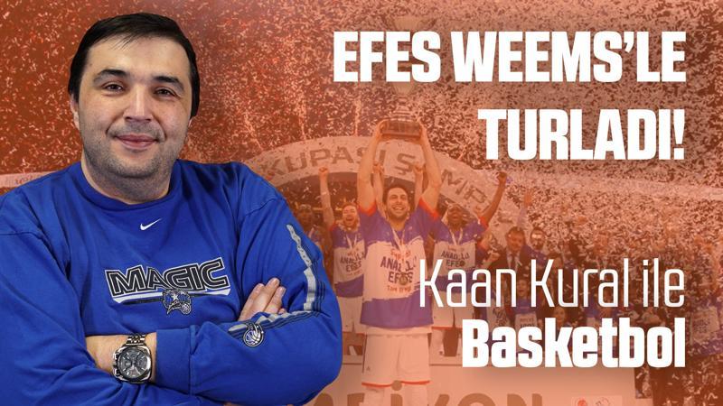 Kaan Kural yorumluyor... Efes Weems'le turladı!