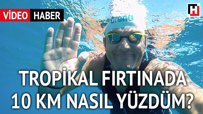 Tropikal fırtınada 10 kilometre nasıl yüzdüm?