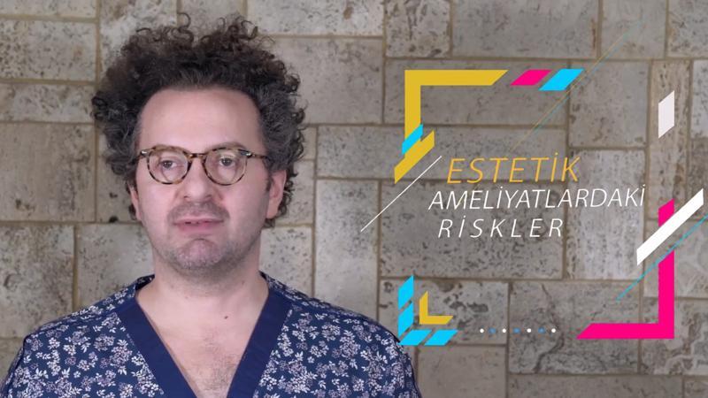 Estetik ameliyatlarda risk var mı?