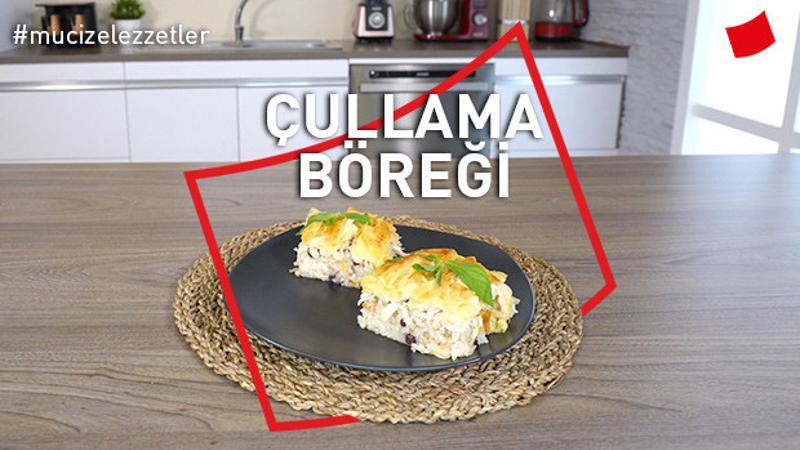 Çullama Böreği | Mucize Lezzetler