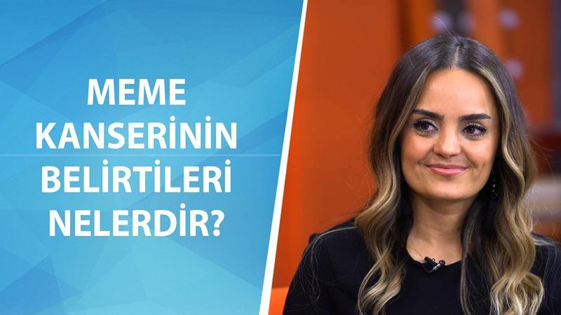 Meme kanserinin belirtileri nelerdir?