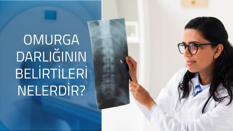 Omurga kanal darlığının belirtileri nelerdir?