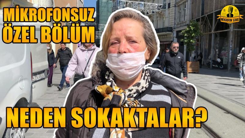Neden sokağa çıktınız?