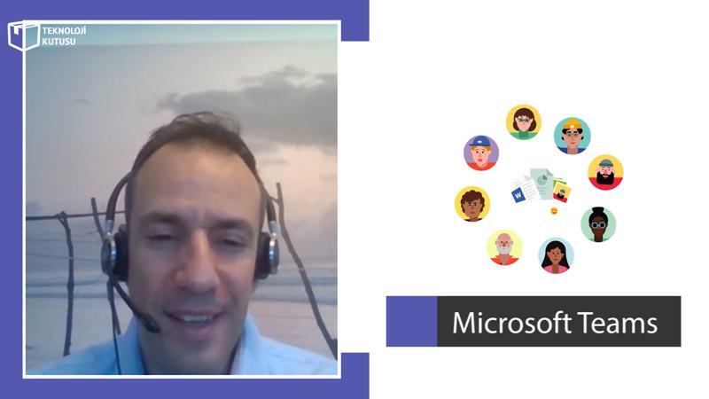 Evden calisanlarin hayatini kolaylastiran uygulama: Microsoft Teams