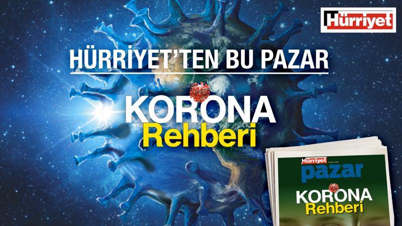 Hürriyet’ten şimdiye dek hazırlanmış en kapsamlı Korona Rehberi
