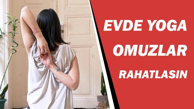 Omuzları ve sırtı rahatlatan yoga pratiği