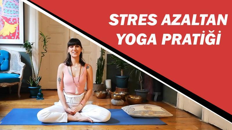 Stres ve kaygıyı azaltan yoga pratiği