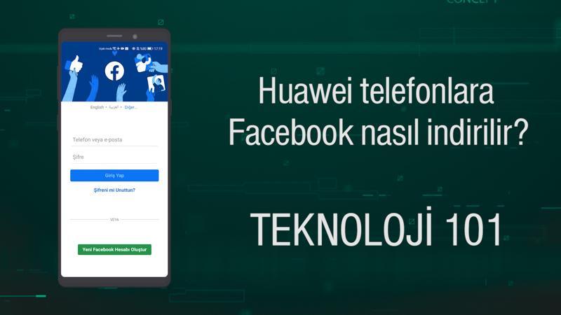Huawei telefonlara Facebook nasıl indirilir?