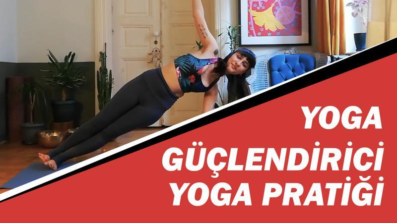 Güçlendirici yoga pratiği