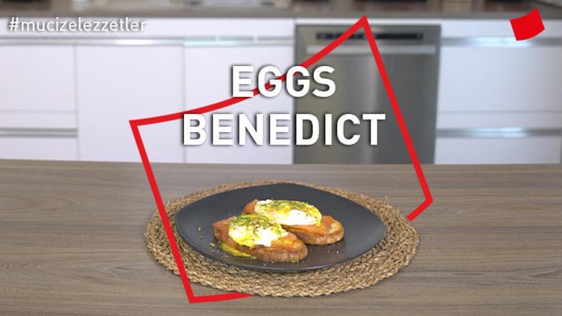 Eggs Benedict | Mucize Lezzetler