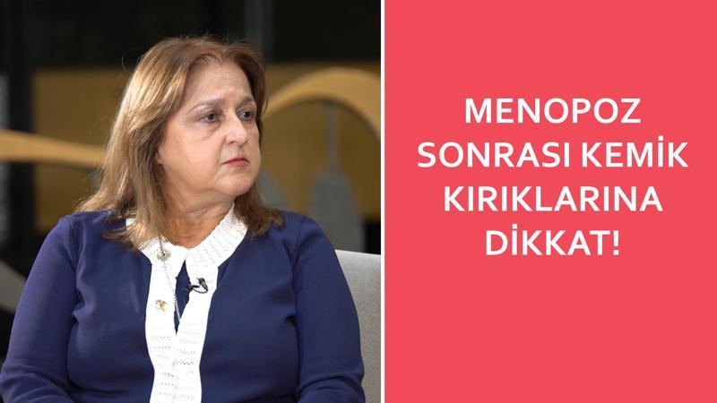 Menopoz sonrası kemik kırıklarına dikkat!