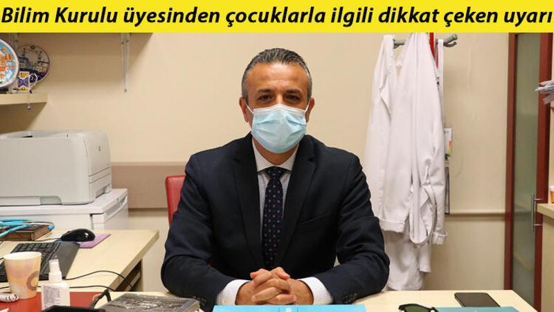 Bilim Kurulu üyesinden çocuklarla ilgili dikkat çeken uyarı