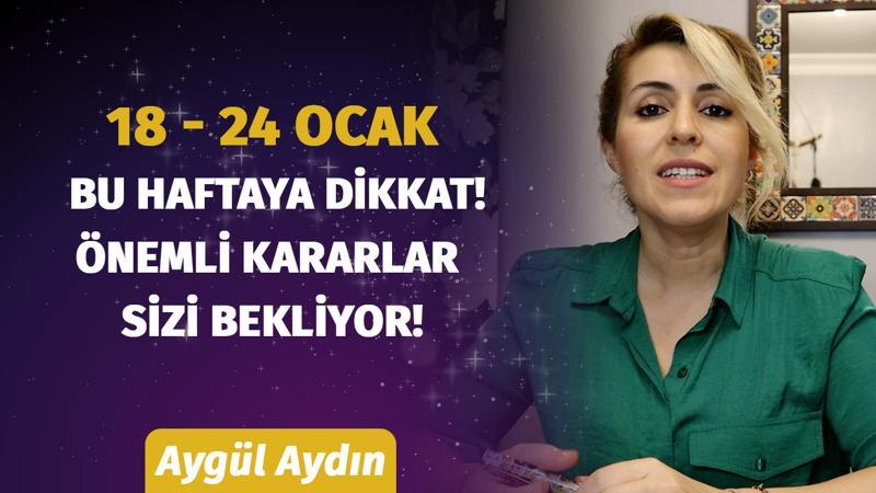 18 - 24 Ocak Haftasında Burçları Neler Bekliyor? Astrolog Aygül Aydın Anlatıyor...