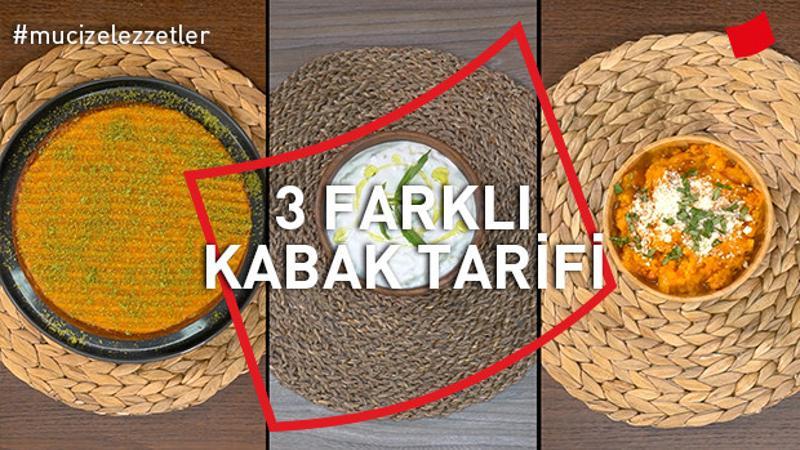 3 Farklı Kabak Tarifi