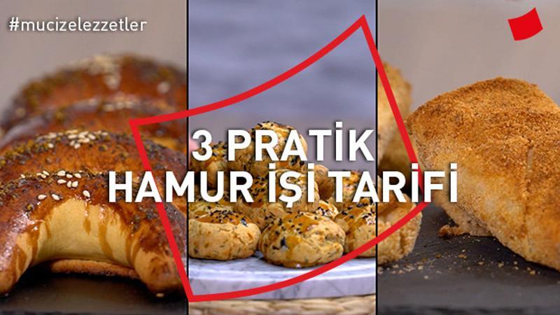 3 Pratik Hamur İşi Tarifi