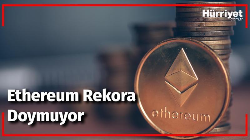 Ethereum Rekora Doymuyor