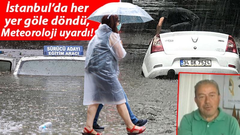 Son dakika: İstanbul'da yoğun sağanak! Her yer göle döndü... Prof. Dr. Şen'den sıradışı meteorolojik olay uyarısı