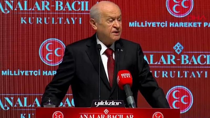 MHP Genel Başkanı Devlet Bahçeli, Analar Bacılar Kurultayı"nda konuştu